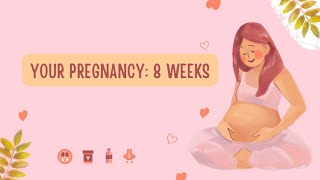 Your pregnancy 8 weeks [upl. by Halilahk]