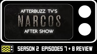 Narcos Season 2 Episodes 7 amp 8 Review amp After Show  AfterBuzz TV [upl. by Hedva]