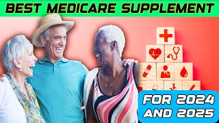 BEST Medicare Supplement for 2024 and 2025 [upl. by Adnilim799]