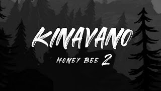 Kinavano Song Lyrics  Honey Bee 2 [upl. by Eyk412]