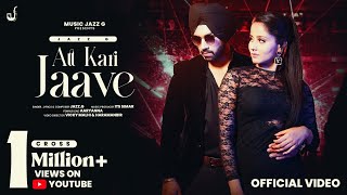 ATT KAARI JAAVEOFFICIAL VIDEO  JAZZG  ITS SIMAR  SAHIL KUMAR  VICKY  HARMANVIRMUSICJAZZG [upl. by Mirabel557]