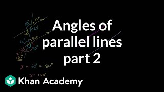 Angles of parallel lines 2  Angles and intersecting lines  Geometry  Khan Academy [upl. by Runkle530]