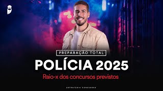 Raiox dos concursos previstos  Preparação Total  Polícia 2025 [upl. by Wilma611]