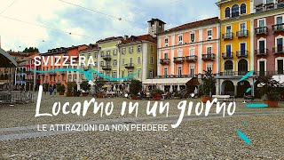 Cosa vedere a Locarno in un giorno tra Lago Maggiore e città del Canton Ticino [upl. by Ehav]