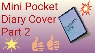 Mini Pocket Diary Cover Part 2 [upl. by Bryn532]