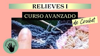 CLASE¿CÓMO SE TEJEN RELIEVES CURSO AVANZADO de CROCHET MANO IZQUIERDA [upl. by Niriam]