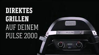 Weber Grill  Pulse 2000  direktes Grillen [upl. by Novehc105]