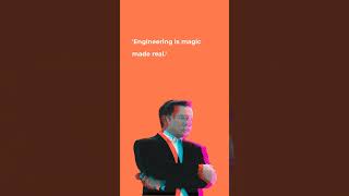 “Engineering is magic made real”  Elon Musk [upl. by Yrellam]