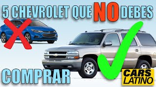 5 CHEVROLET QUE NO DEBERÍAS COMPRAR Y 5 QUE SI CarsLatino [upl. by Cy151]