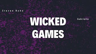 Wicked Games feat Gabriella Steven Roho Remix [upl. by Aohsoj]