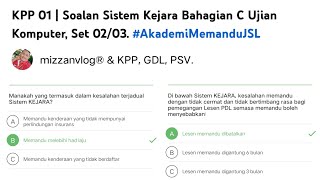 KPP 01  Soalan Sistem Kejara Bahagian C Ujian Komputer Set 0203 AkademiMemanduJSL [upl. by Pepi336]