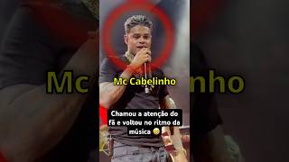 Mc Cabelinho CHAMA A ATENÇÃO de um fã no show [upl. by Lednew706]