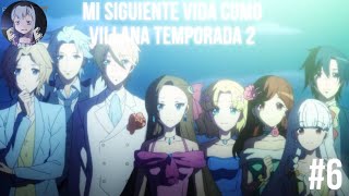 Mi Siguiente Vida Como Villana 6  Otome game no Hametsu flag Hamefura [upl. by Buyer]