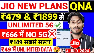 Jio New Plans QnA  ₹479 और ₹1899 में Unlimited 5G  ₹666 में No 5G  ₹49 में Unlimited Data [upl. by Adnyl582]