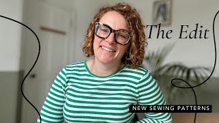 The Edit New Sewing Patterns  25th August [upl. by Lebiram44]