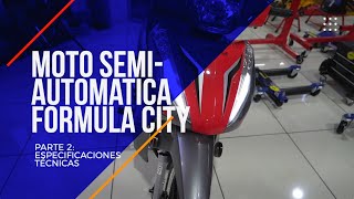 Conociendo a Fondo la MOTO Formula CITY  Parte 2 [upl. by Namlas]