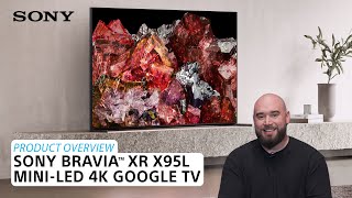 Sony  BRAVIA® XR X95L MiniLED 4K Google TV – Product Overview [upl. by Ellerrehs363]