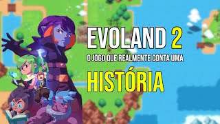 Evoland 2Um jogo que realmente conta uma HISTÓRIA Videoanálise Review [upl. by Rosen506]