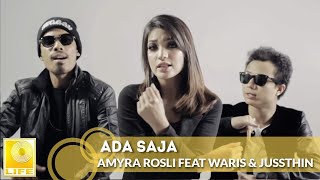 Amyra Rosli feat Waris amp Juzzthin  Ada Saja Official Music Video [upl. by Einalam]