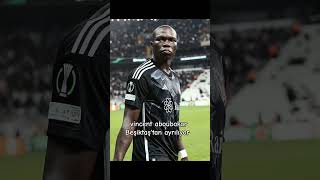 vincent aboubakar Beşiktaştan ayrılıyor [upl. by Jay]