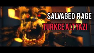 Salvaged rage Türkçe altyazı ┃credit FiveNightsMusic [upl. by Armillas]