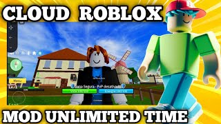 Cloud Roblox Mod Unlimited Time Support All Devices Full Screen Ping Stabil Cloud Now GG [upl. by Euqinomod46]