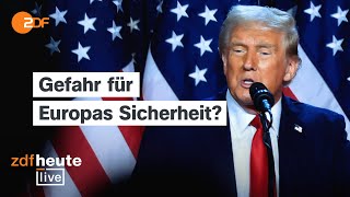 Trump ist neuer USPräsident  was das für Europa bedeuten könnte  ZDFheute live [upl. by Araek]