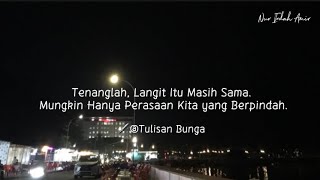 Tenanglah Langit Itu Masih Sama Mungkin Hanya Perasaan Kita yang Berpindah  Musikalisasi Indah [upl. by Tecla]