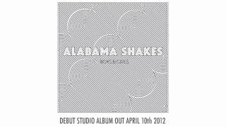 Alabama Shakes  Hold On  New Album Out April 10th [upl. by Llyrrad]