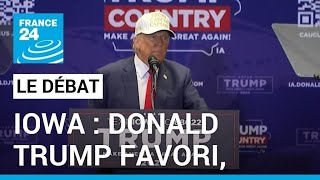 Iowa  Donald Trump favori jusquoù  • FRANCE 24 [upl. by Trik]