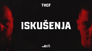 THCF  ISKUŠENJA LYRICS VIDEO [upl. by Okram]