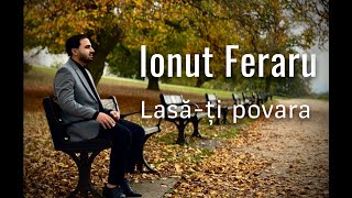 IONUT FERARU  LASATI POVARA  Official video [upl. by Agbogla]