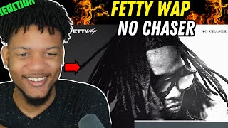 THIS MAN REALLY DONT MISS  Fetty Wap  No Chaser REACTION [upl. by Kcirednek]