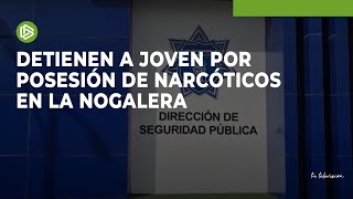 Detienen a joven por posesión de narcóticos en La Nogalera [upl. by Althea]