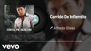 Alfredo Olivas  Corrido De Infiernito Audio [upl. by Eenor272]