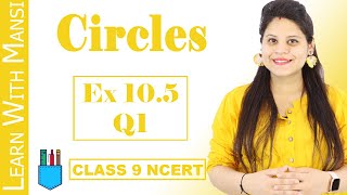 Class 9 Maths  Chapter 10  Exercise 105 Q1  Circles  NCERT [upl. by Drahsar]