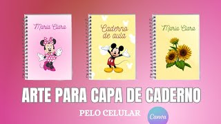 COMO FAZER ARTE PARA CAPA DE CADERNO PELO CELULAR  Tutorial Canva [upl. by Yendys]