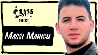 Massi Mahiou  Le Criss de Podcast 68 [upl. by Rehtaeh]