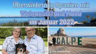 Überwintern in Spanien im Januar 2022 mit Wohnmobil und Hund [upl. by Werdn302]