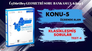 TEST4  KLASİKLEŞMİŞ SORULAR  ÜÇGENDE ALAN  ÜçDörtBeş GEOMETRİ SORU BANKASI [upl. by Yemarej154]