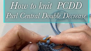 How to Knit PCDD  Purl Central Double Decrease [upl. by Maharba]