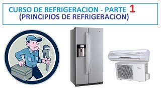 ✅CURSO de REFRIGERACION y AIRE ACONDICIONADO  Parte 1 Principios de refrigeracion [upl. by Nilrev838]