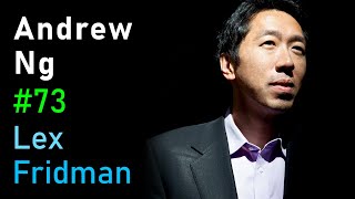 Andrew Ng Deep Learning Education and RealWorld AI  Lex Fridman Podcast 73 [upl. by Neenad]