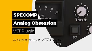 SPECOMP Analog obsession  A Compressor VST Plugin  Walkthrough [upl. by Norbie]