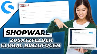 Shopware 6 Zusatzfelder GLOBAL hinzufügen  Wir zeigen wie es geht  Tutorial [upl. by Lamahj]