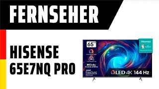 Fernseher Hisense 65E7NQ PRO  TEST  Deutsch [upl. by Eerbua572]