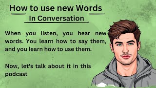 How to Use new Words In Conversation  Graded Reader  Learn English Through listening Storytelling [upl. by Yekcor]