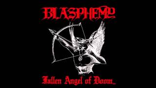 Blasphemy  03  Hoarding Of Evil Vengeance Fallen Angel Of Doom [upl. by Eilram]