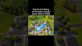 Day 6 of looking for fortnite sweats [upl. by Antoine]