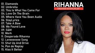 RIHANNA FULL ALBUM  ALL TIME GREATEST HITS [upl. by Nytsirt190]